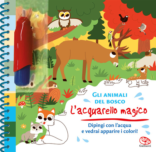 Gli animali del bosco. L'acquarello magico