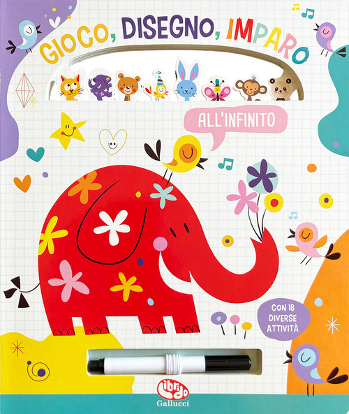 Gli animali. Gioco, disegno, imparo all'infinito