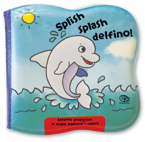 Splish splash delfino! Impermealibri