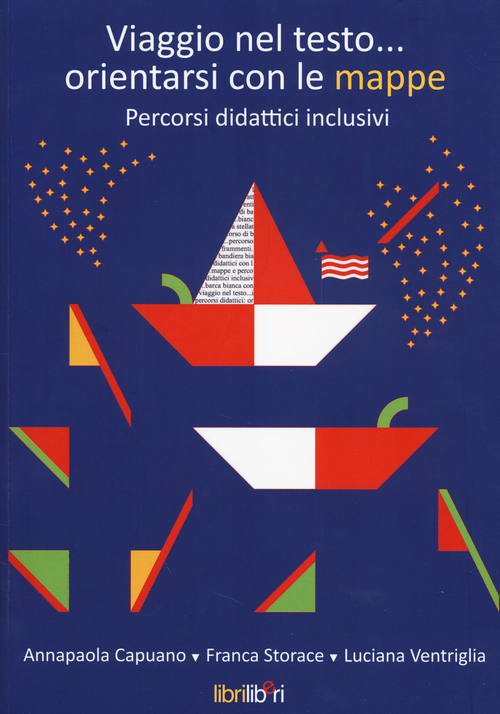 Viaggio nel testo... orientarsi con le mappe. Percorsi didattici inclusivi