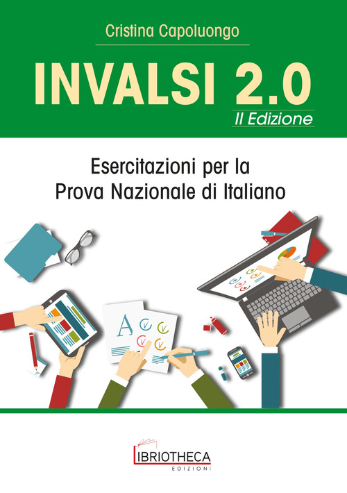 INVALSI 2.0. Esercitazioni per la prova nazionale di italiano. Per la Scuola media