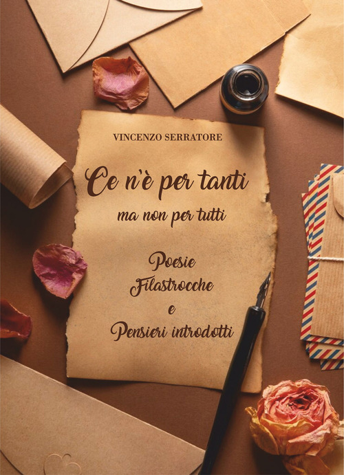 Ce n'&egrave; per tanti. Ma non per tutti. Poesie. Filastrocche e pensieri introdotti