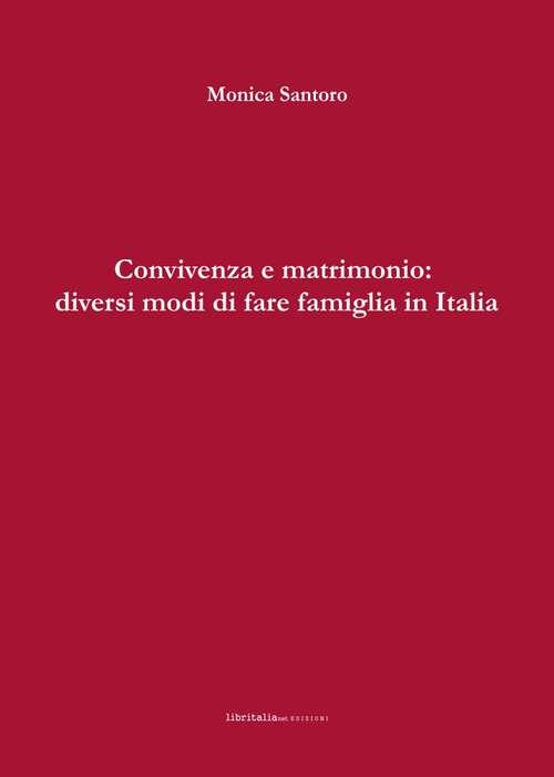 Convivenza e matrimonio: diversi modi di fare famiglia in Italia