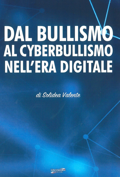 Dal bullismo al cyberbullismo nell'era digitale