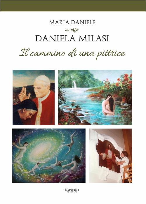 Maria Daniele in arte Daniela Milasi. Il cammino di una pittrice