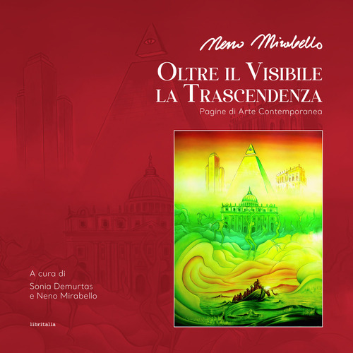 Neno Mirabello. Oltre il visibile la trascendenza. Pagine di arte contemporanea