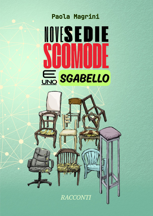 Nove sedie scomode e uno sgabello