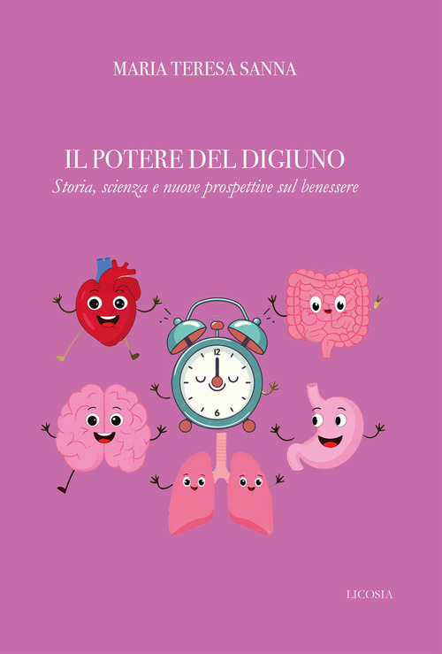 Il potere del digiuno. Storia, scienza e nuove prospettive sul benessere