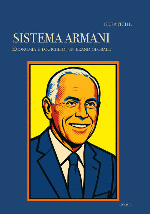 Il sistema Armani. Economia e logiche di un brand globale