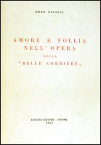 Amore e follia nell'opera della &laquo;Belle cordi&egrave;re&raquo;