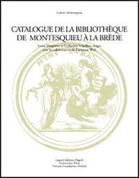 Catalogue de la Biblioth&eacute;que de Montesquieu &agrave; la Br&egrave;de