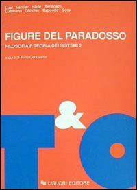 Figure del paradosso. Filosofia e teoria dei sistemi