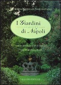 I giardini segreti di Napoli-The secret gardens of Naples