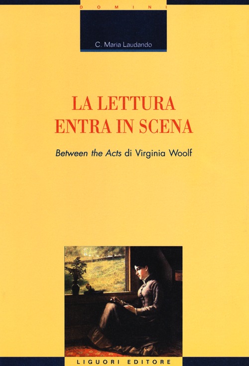 La lettura entra in scena. &laquo;Between the acts&raquo; di Virginia Woolf