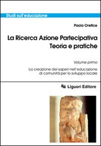 La ricerca azione partecipativa. Teoria e pratiche