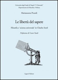 Le libert&agrave; del sapere. Filosofia e &laquo;scienza universale&raquo; in Charles Sorel