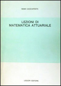 Lezioni di matematica attuariale