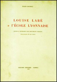 Louise Lab&eacute; et l'&eacute;cole lyonnaise