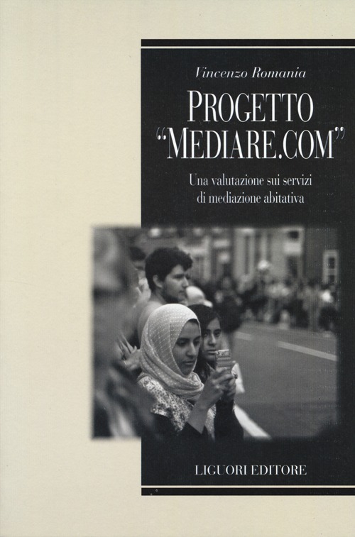 Progetto &laquo;Mediare.com&raquo;. Una valutazione sui servizi di mediazione abitativa