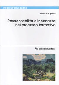 Responsabilit&agrave; e incertezza nel processo di formazione