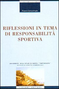 Riflessioni in tema di responsabilit&agrave; sportiva