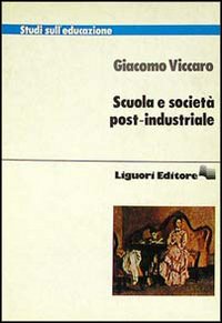 Scuola e societ&agrave; post-industriale
