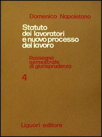 Statuto dei lavoratori e nuovo processo del lavoro. Rassegna di giurisprudenza