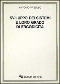 Sviluppo dei sistemi e loro grado di ergodicit&agrave;