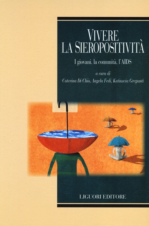 Vivere la sieropositivit&agrave;. I giovani, la comunit&agrave;, l'AIDS