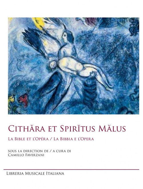Cithara et Spir?tus Malus. La Bible et l'opéra-La Bibbia e l'opera