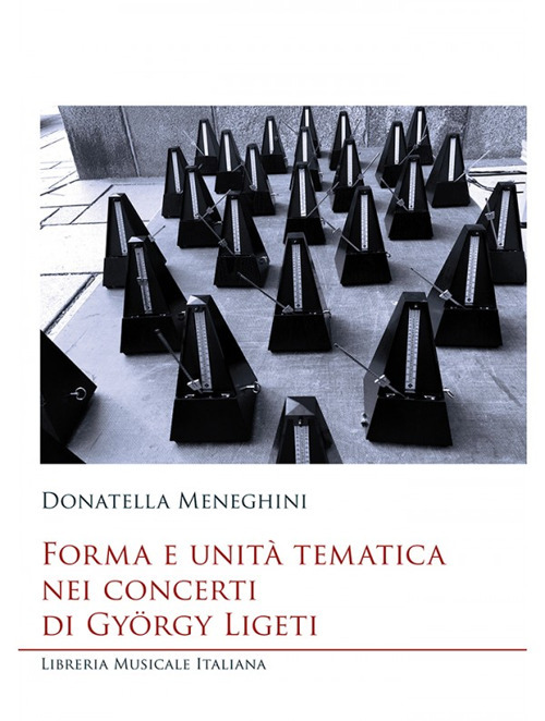 Forma e unit&agrave; tematica nei concerti di Gy&ouml;rgy Ligeti