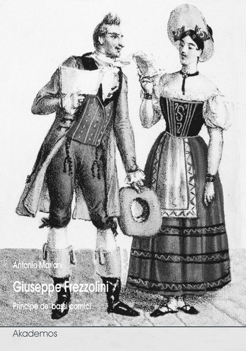 Giuseppe Frezzolini. Principe de' bassi comici