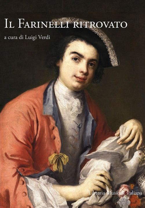 Il Farinelli ritrovato. Atti del Convegno di studi (Bologna, 29 maggio 2012)