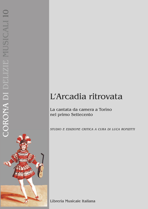 L'Arcadia ritrovata. La cantata da camera a Torino nel primo Settecento