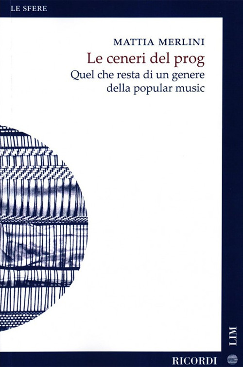 Le ceneri del prog. Quel che resta di un genere della popular music