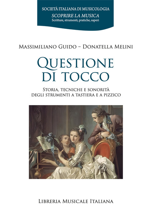 Questione di tocco. Storia, tecniche e sonorit&agrave; degli strumenti a tastiera e a pizzico