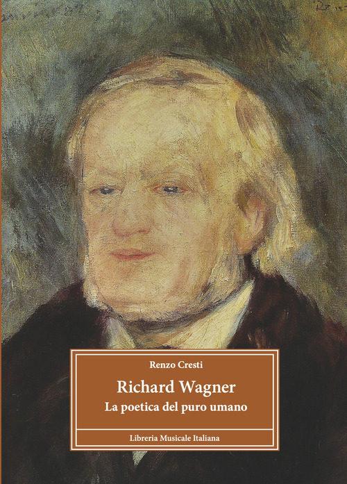 Richard Wagner. La poetica del puro umano