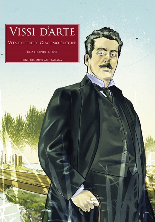 Vissi d'arte. Vita e opere di Giacomo Puccini
