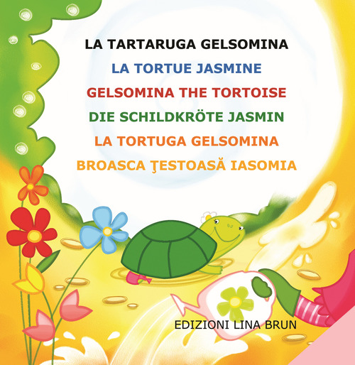 La tartaruga Gelsomina-La tortue Jasmine-Gelsomina the tortoise-Die Schildkröte Jasmin
