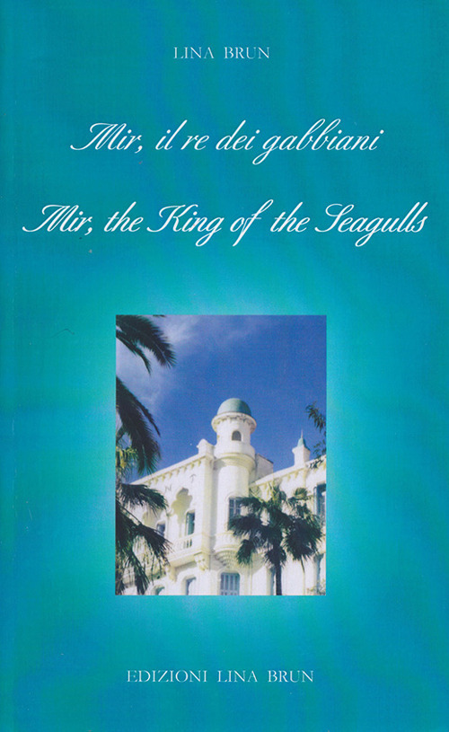 Mir, il re dei gabbiani-Mir, the king of the gulls