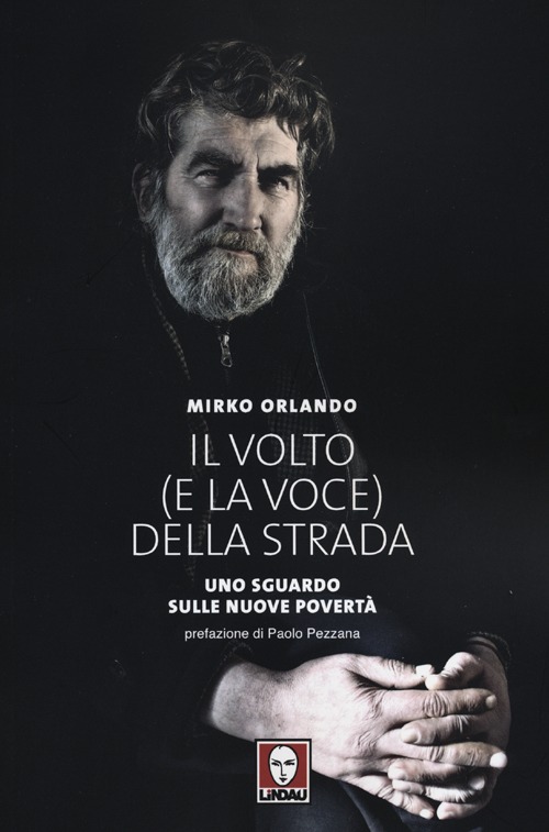 Il volto (e la voce) della strada. Uno sguardo sulle nuove povertà