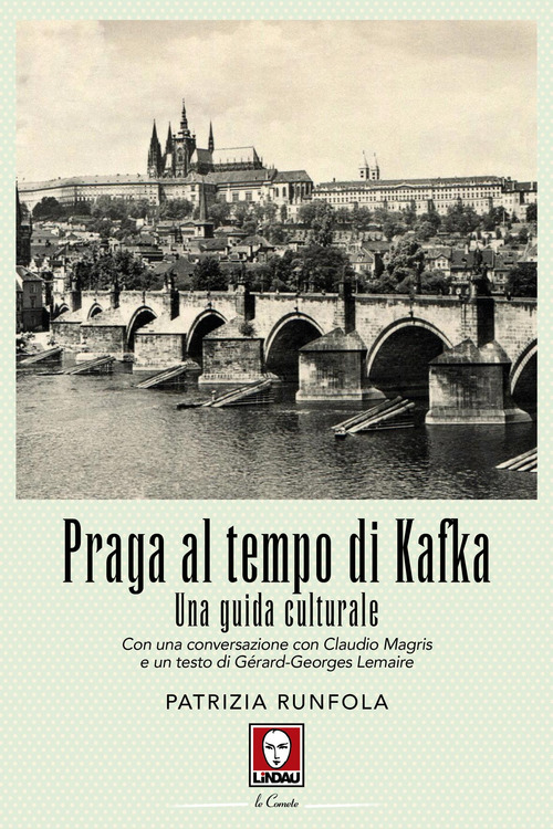 Praga al tempo di Kafka. Una guida culturale