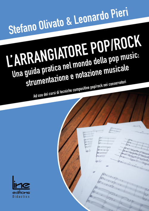 L'arrangiatore pop/rock. Una guida pratica nel mondo della pop music: strumentazione e notazione musicale