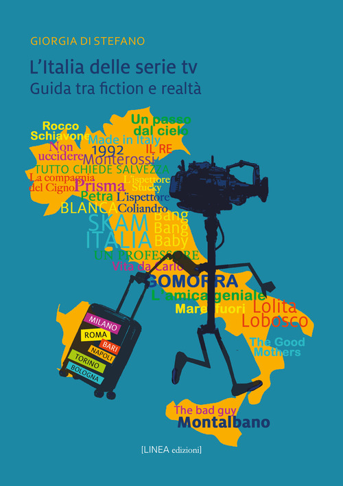 L'Italia delle serie TV. Guida tra fiction e realtà
