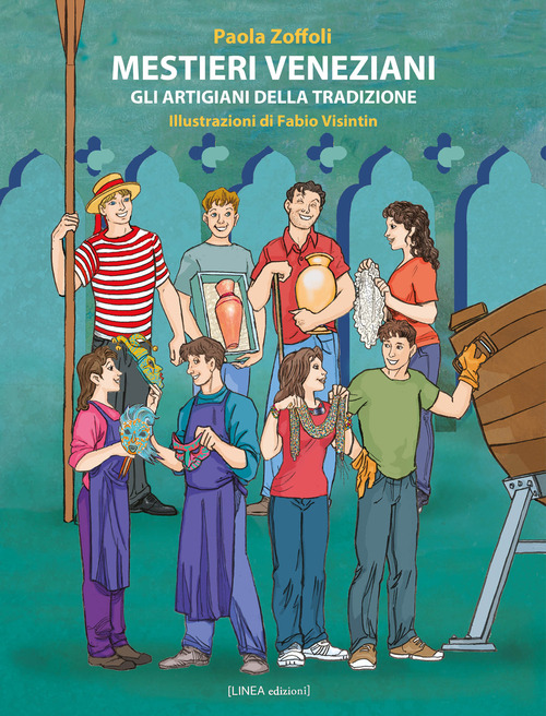 Mestieri veneziani. Gli artigiani della tradizione