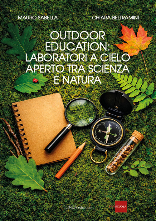 Outodoor education. Laboratori a cielo aperto tra scienza e natura