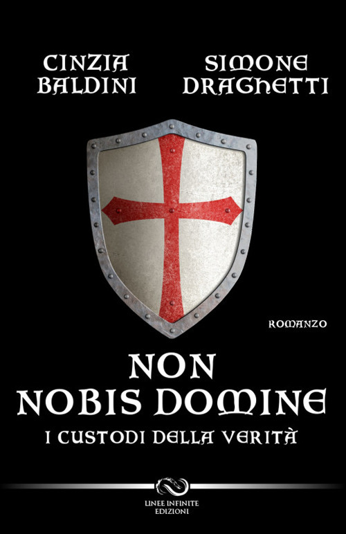 Non nobis domine. I custodi della verit&agrave;