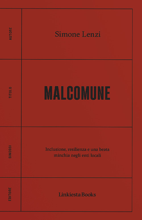 Malcomune. Inclusione, resilienza e una beata minchia negli enti locali