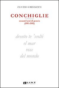 Conchiglie. Sessant'anni di poesia (1951-2011)