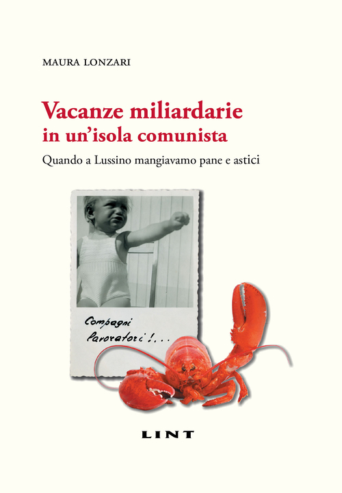 Vacanze miliardarie in un'isola comunista. Quando a Lussino mangiavamo pane e astici